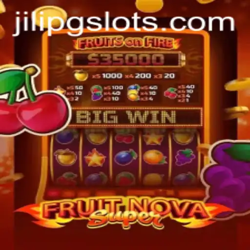 FruitNovaSuper: An Exciting Adventure in the World of Jilipg Games